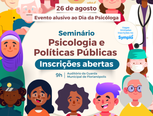 Inscrições abertas do Seminário Psicologia e Políticas Públicas: articulações para garantia de práticas antimanicomiais