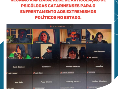 GT - Psicologia Política realiza Reunião Ampliada: Rede de articulação de psicólogas catarinenses para o enfrentamento aos extremismos políticos no estado