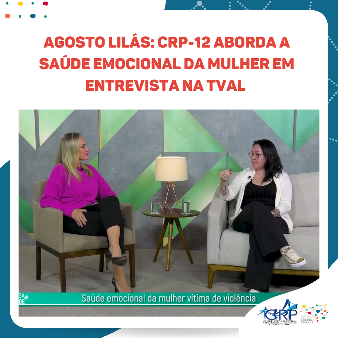 Agosto Lilás: CRP-12 aborda a saúde emocional da mulher em entrevista na TVAL