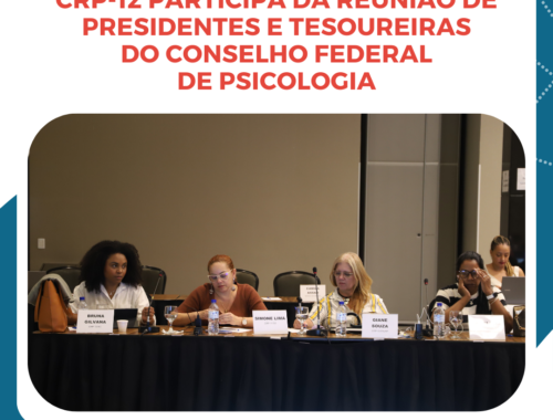 Reunião entre Presidentas(es) e Tesoureiras(os) do Sistema Conselhos de Psicologia