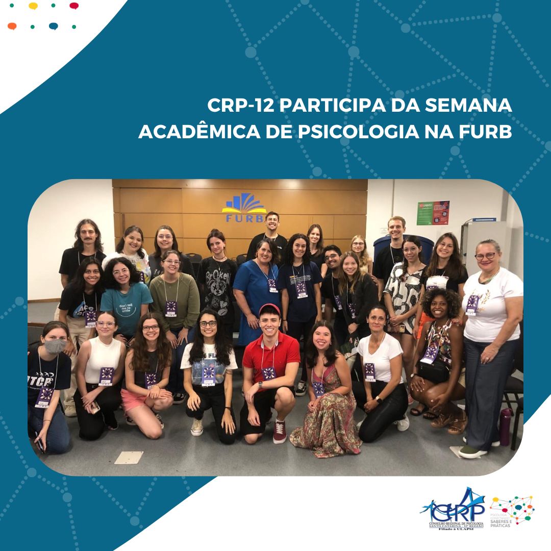 CRP-12 participa da Semana Acadêmica de Psicologia na FURB