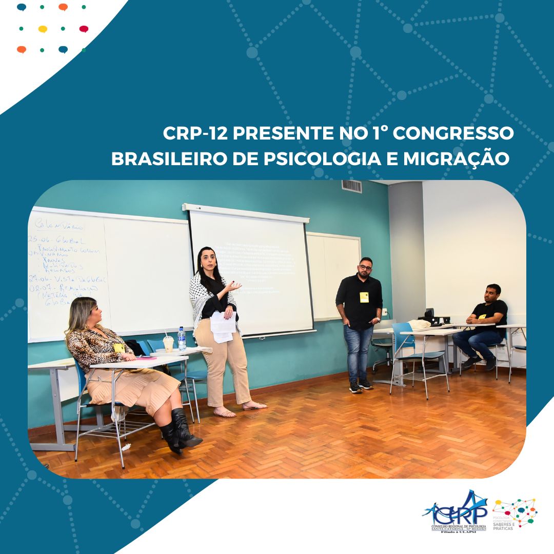 CRP-12 presente no 1 Congresso Brasileiro de Psicologia e Migração