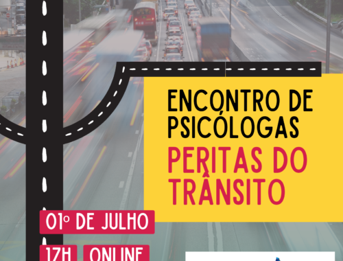 Participe do Encontro de Psicólogas Peritas em Trânsito