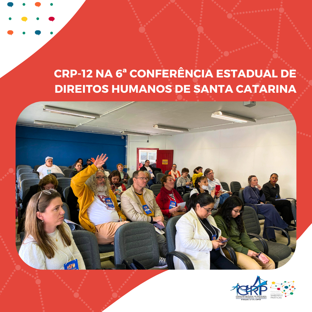 CRP-12 na 6ª Conferência Estadual de Direitos Humanos de Santa Catarina