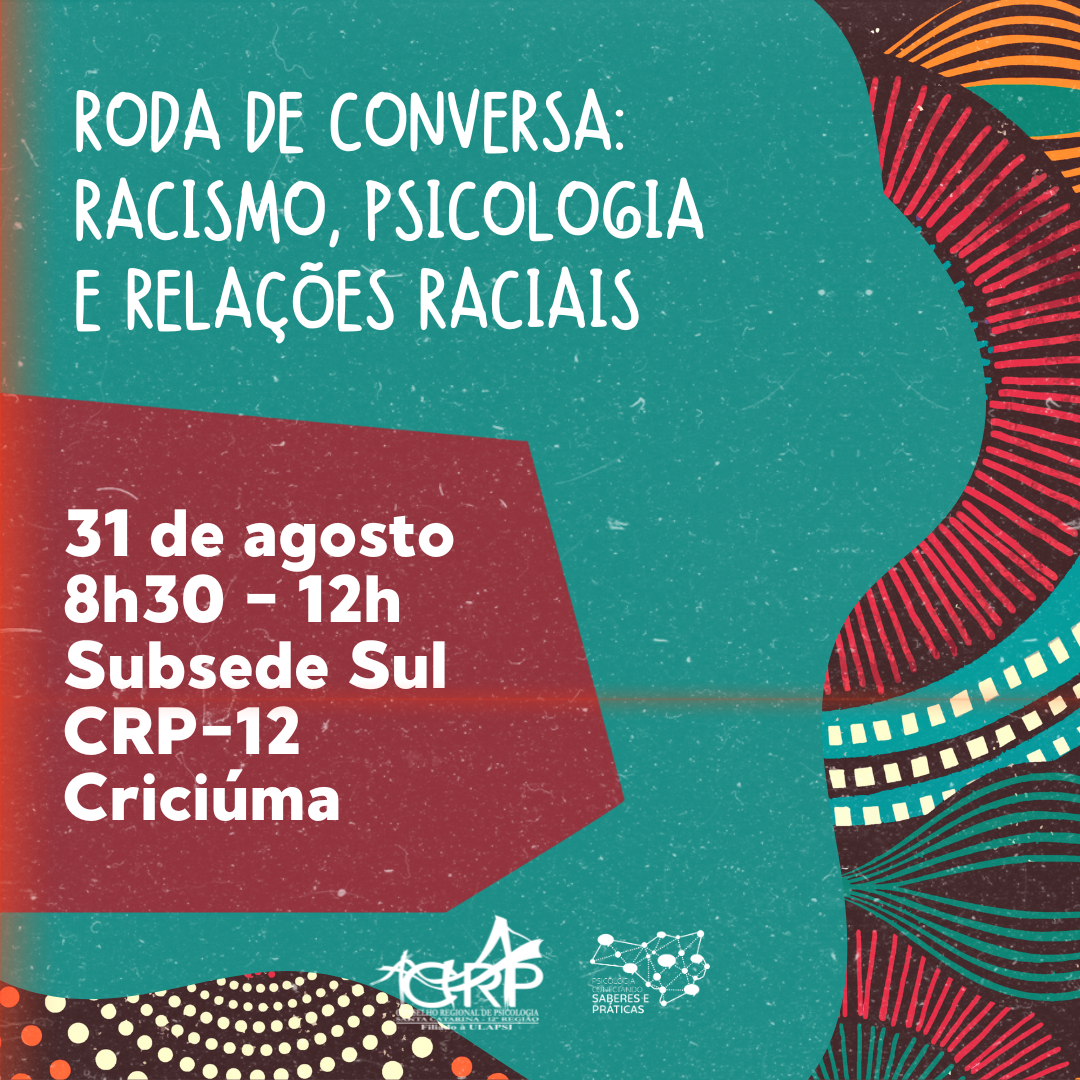 Roda de Conversa: Racismo, Psicologia e Relações Raciais.