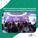 CRP-12 participa de congresso nacional sobre maconha e psicodélicos