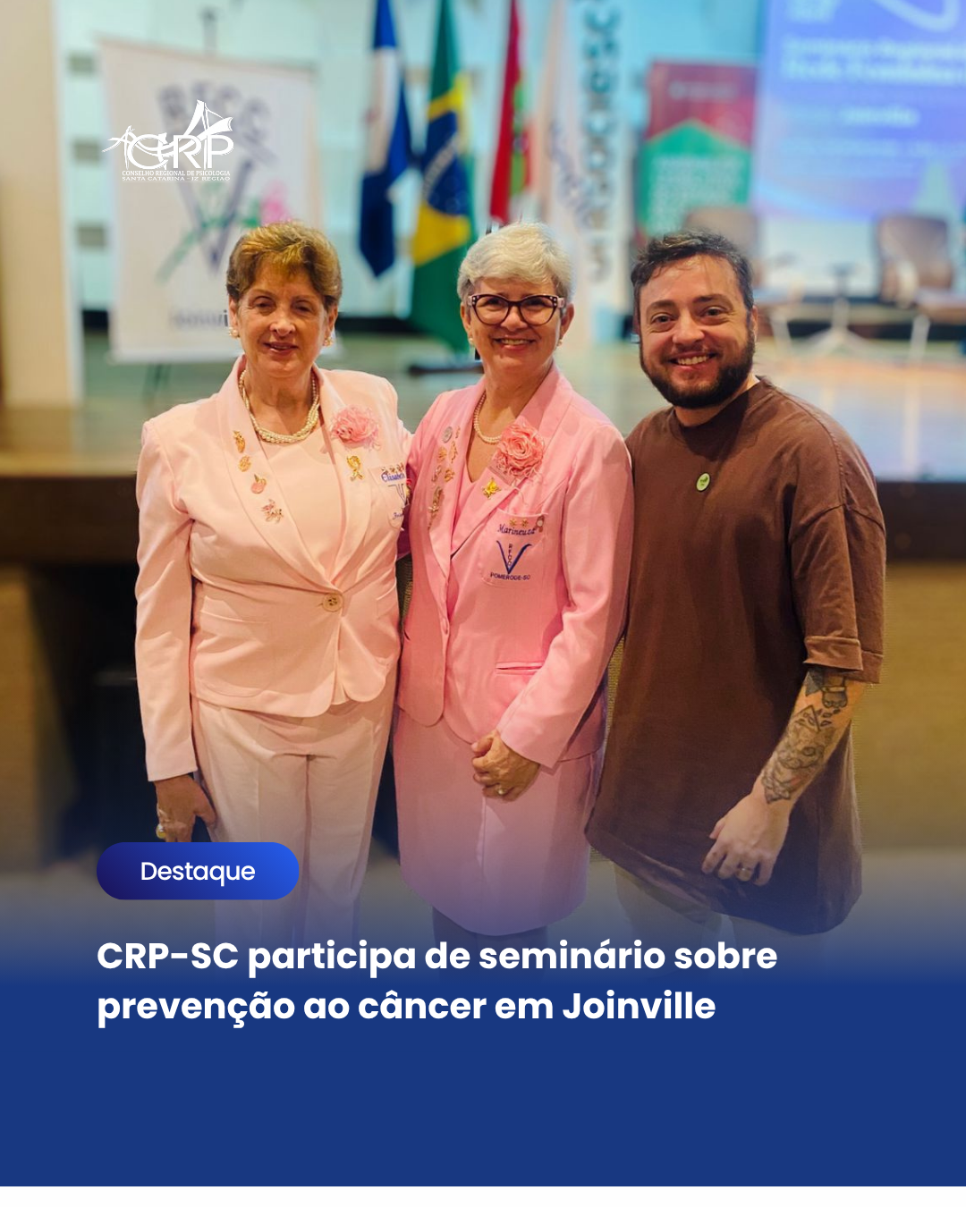 CRP-SC participa de seminário sobre prevenção ao câncer em Joinville