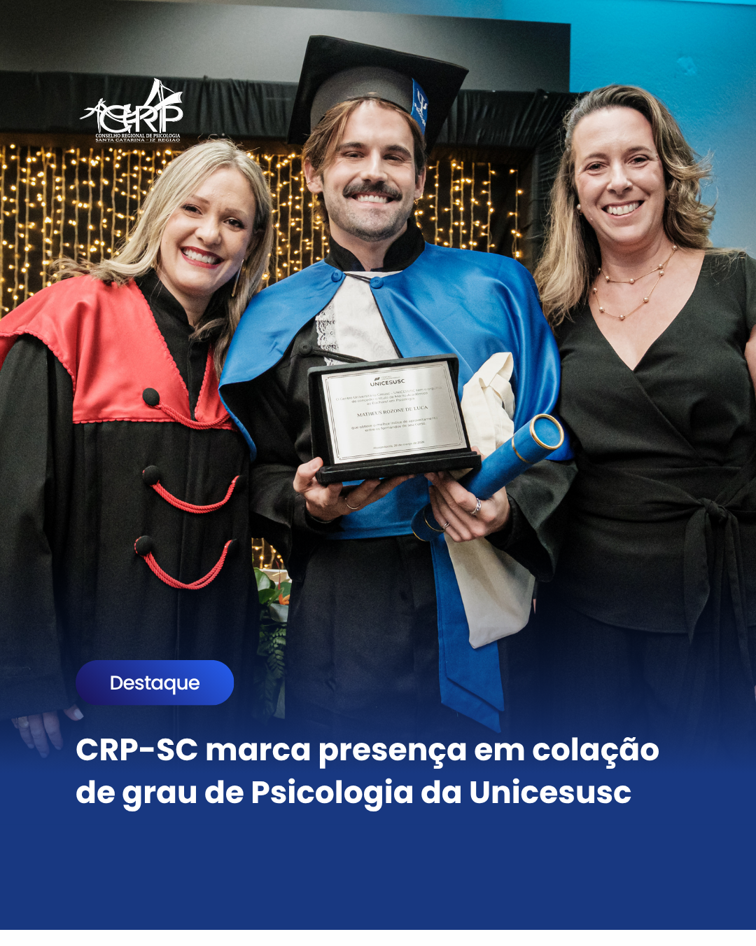 CRP-SC marca presença em colação de grau de Psicologia da Unicesusc