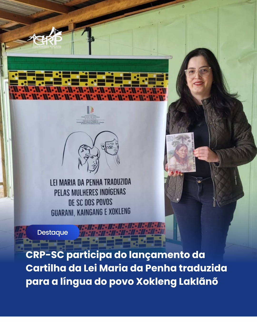 CRP-SC participa do lançamento da Cartilha da Lei Maria da Penha traduzida para a língua do povo Xokleng Laklãnõ