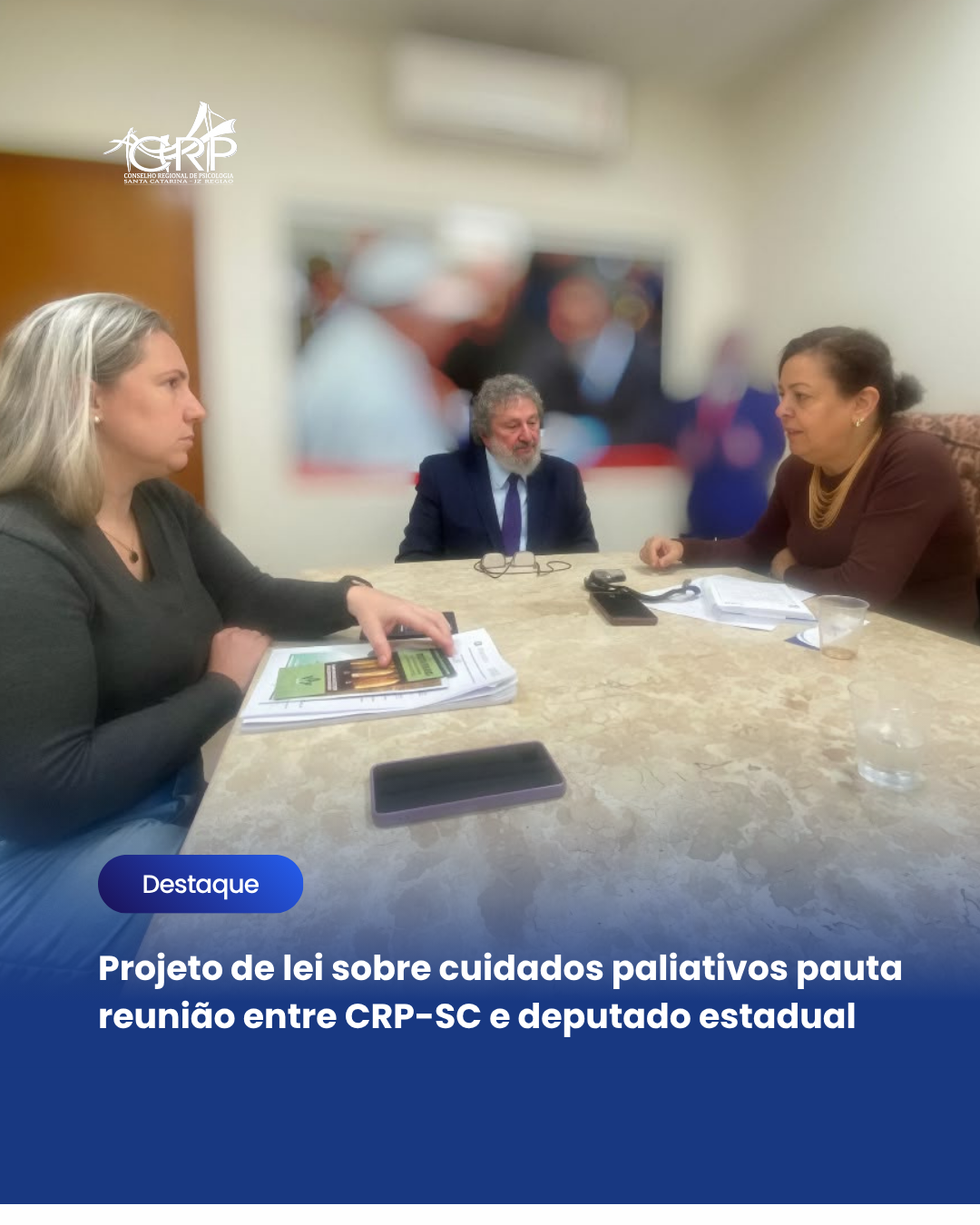 Projeto de lei sobre cuidados paliativos pauta reunião entre CRP-SC e deputado estadual