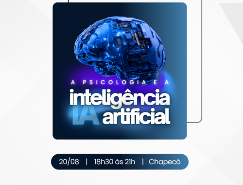 Chapecó recebe roda de conversa sobre Psicologia e Inteligência Artificial