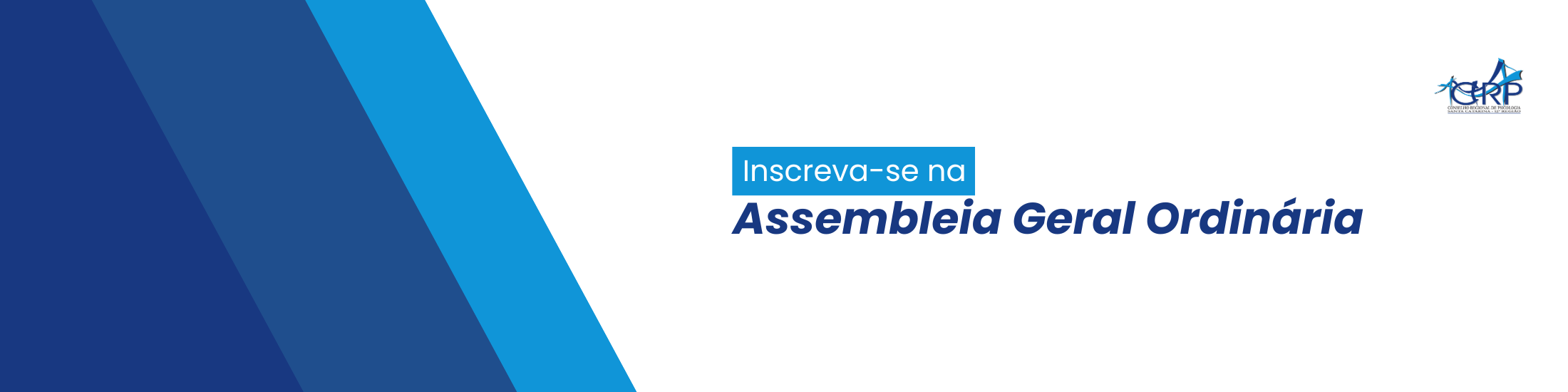 Assembleia Geral Ordinária Assembleia Geral Ordinária