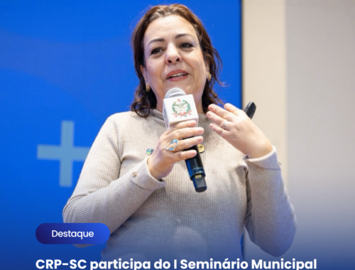 CRP-SC participa do I Seminário Municipal de Saúde na Escola em Florianópolis