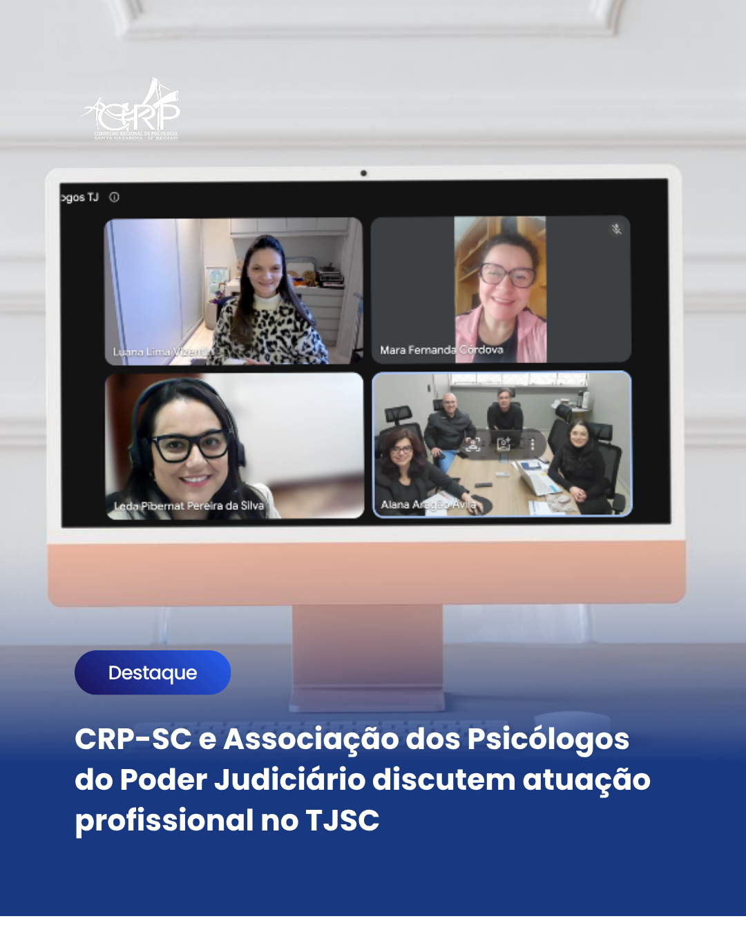 CRP-SC e Associação dos Psicólogos do Poder Judiciário discutem atuação profissional no TJSC