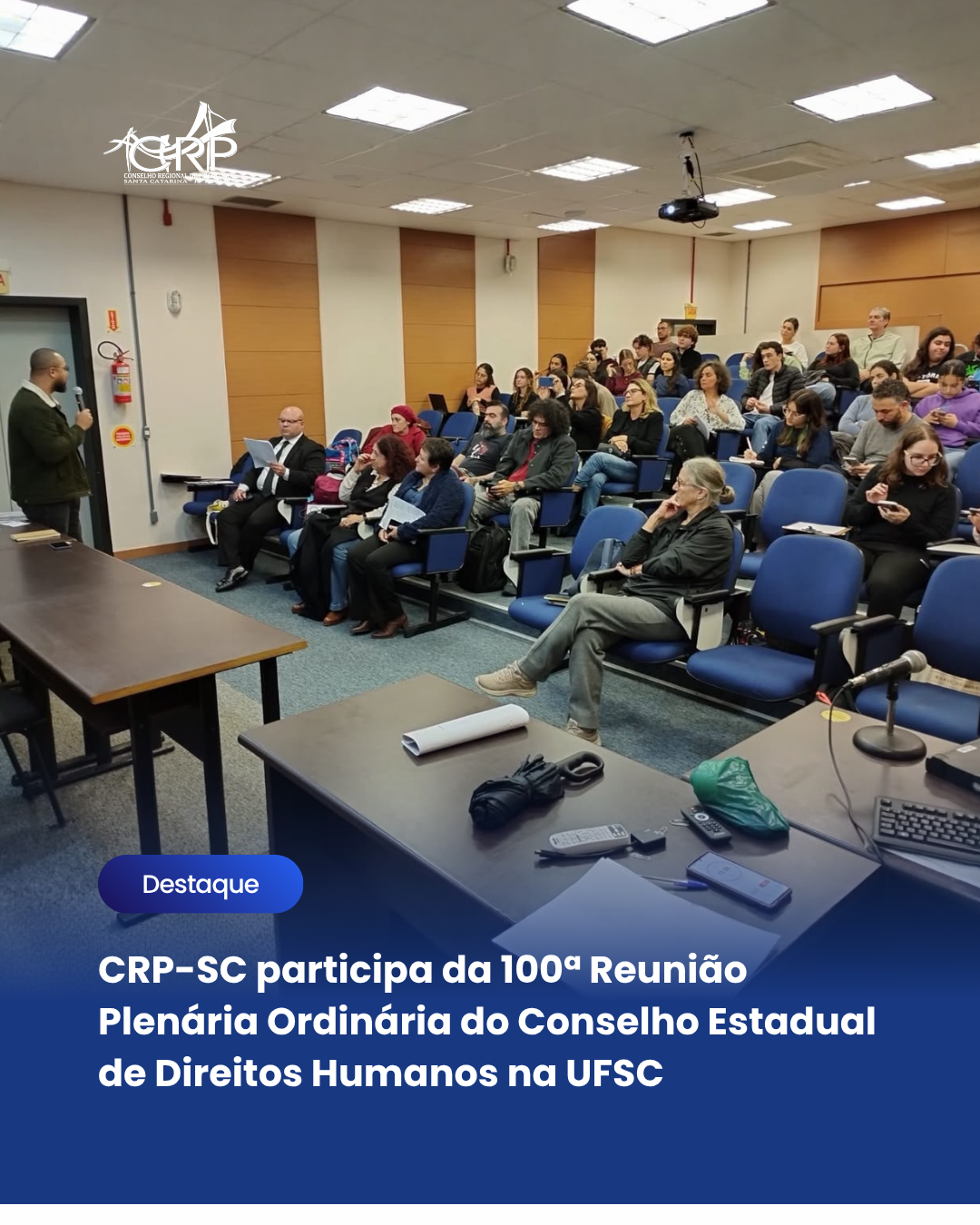 CRP-SC participa da 100ª Reunião Plenária Ordinária do Conselho Estadual de Direitos Humanos na UFSC