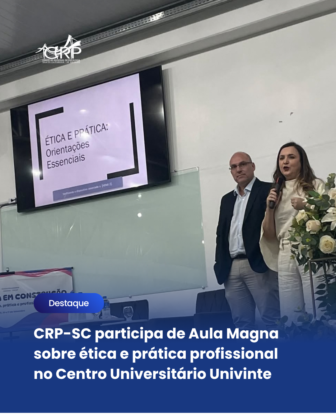 CRP-SC participa de Aula Magna sobre ética e prática profissional no Centro Universitário Univinte