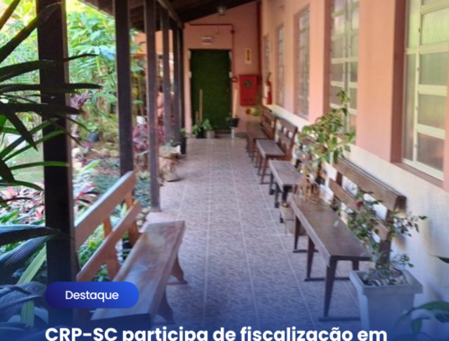CRP-SC participa de fiscalização em comunidades terapêuticas de Joinville